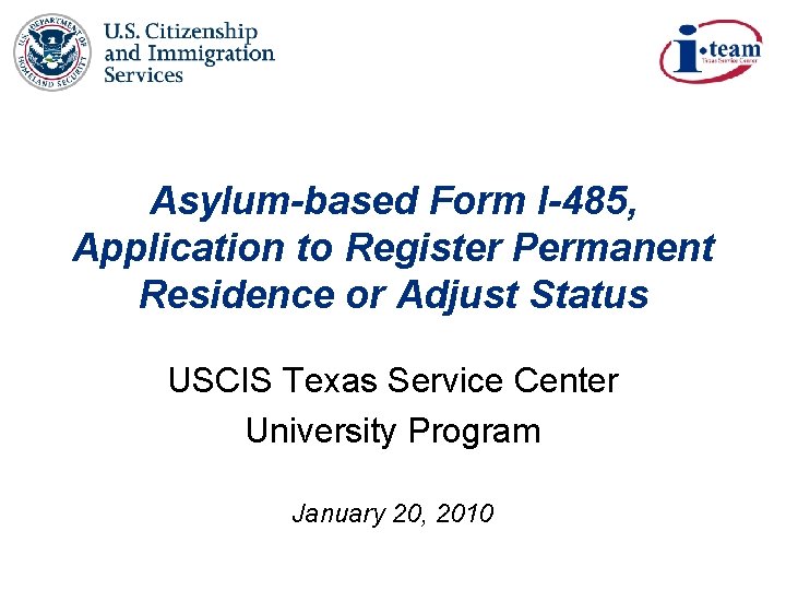 Asylum-based Form I-485, Application to Register Permanent Residence or Adjust Status USCIS Texas Service