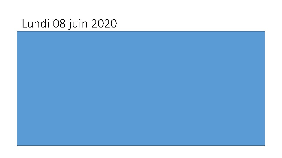 Lundi 08 juin 2020 