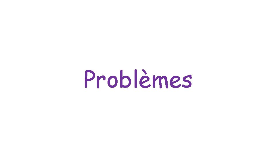Problèmes 