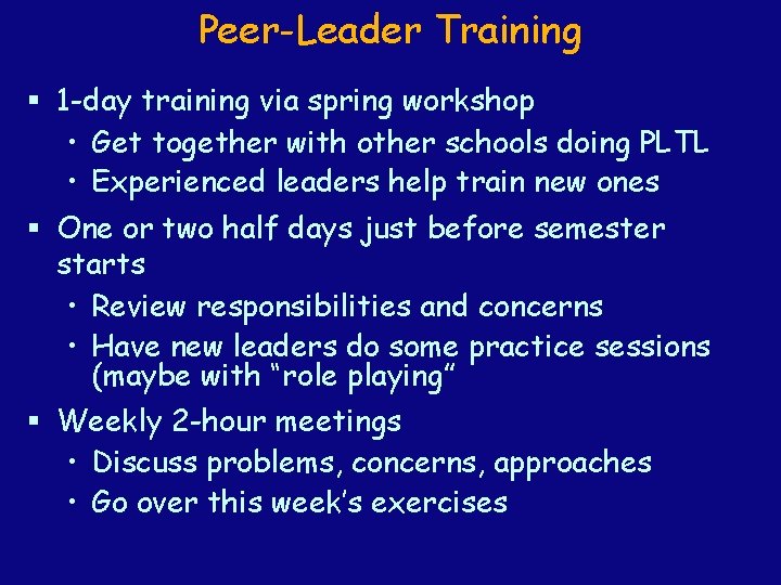 Peer-Leader Training § 1 -day training via spring workshop • Get together with other