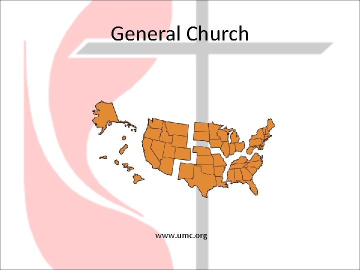 General Church www. umc. org 