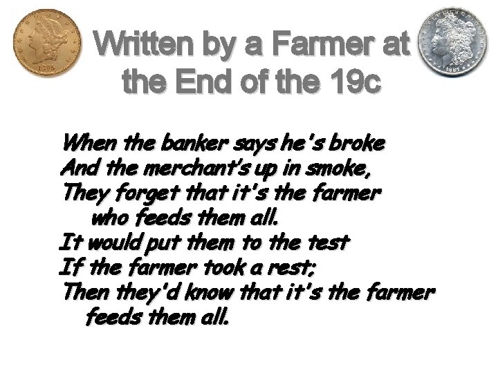 Written by a Farmer at the End of the 19 c When the banker