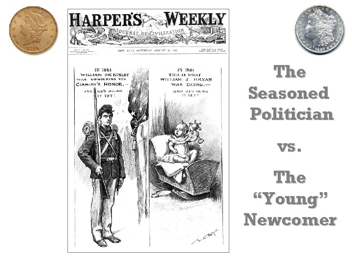 The Seasoned Politician vs. The “Young” Newcomer 