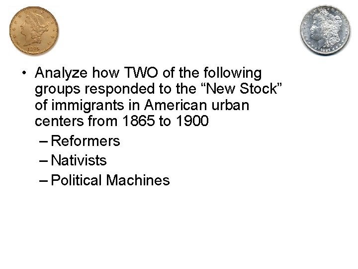 • Analyze how TWO of the following groups responded to the “New Stock”