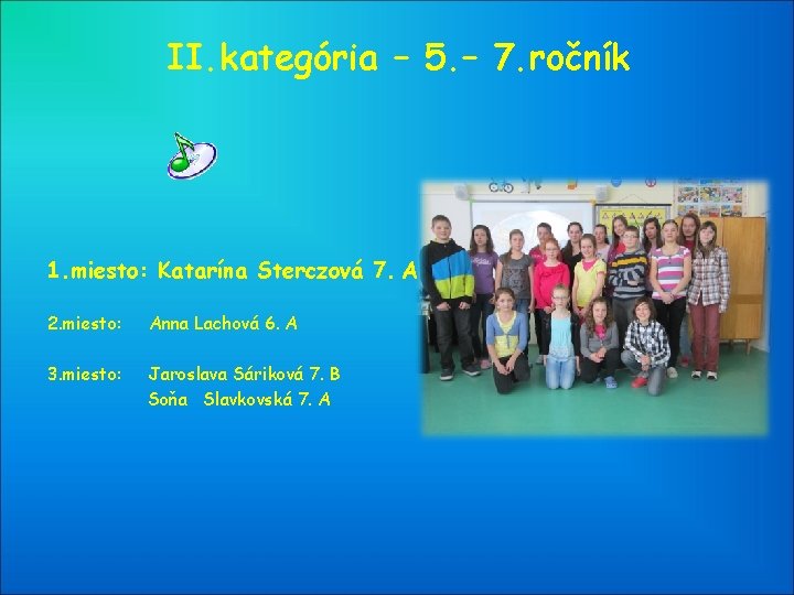 II. kategória – 5. – 7. ročník 1. miesto: Katarína Sterczová 7. A 2.