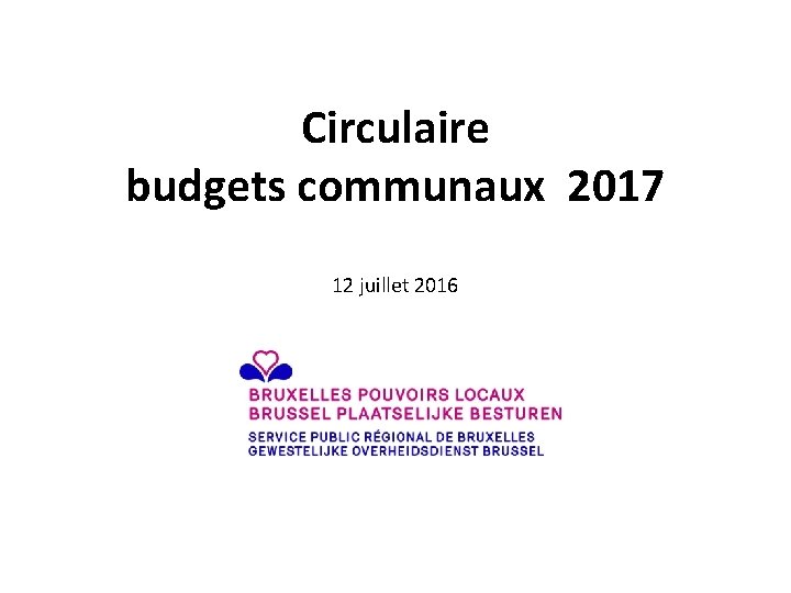 Circulaire budgets communaux 2017 12 juillet 2016 