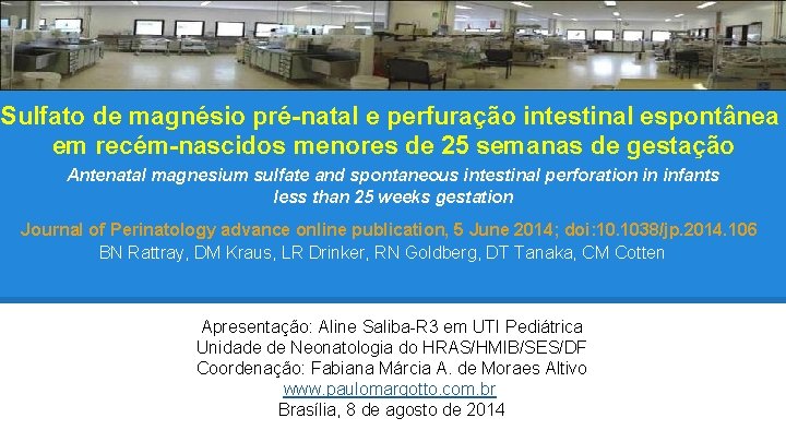 Sulfato de magnésio pré-natal e perfuração intestinal espontânea em recém-nascidos menores de 25 semanas