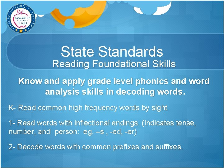 State Standards Reading Foundational Skills Know and apply grade level phonics and word analysis