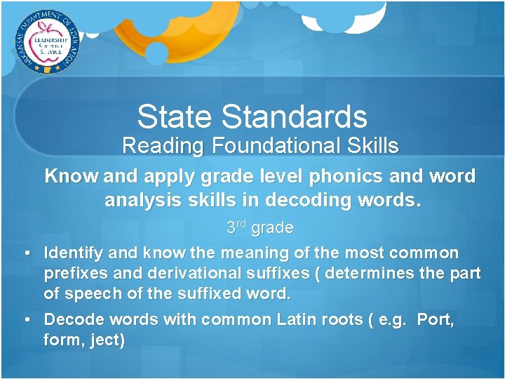State Standards Reading Foundational Skills Know and apply grade level phonics and word analysis