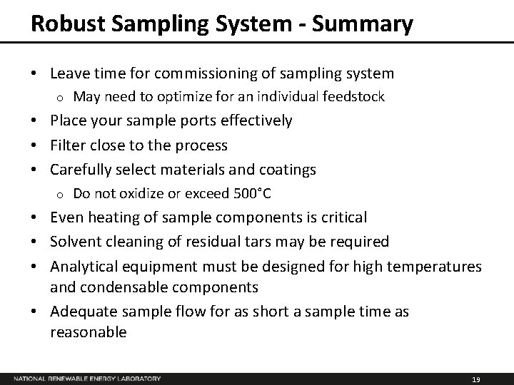 Robust Sampling System - Summary • Leave time for commissioning of sampling system o