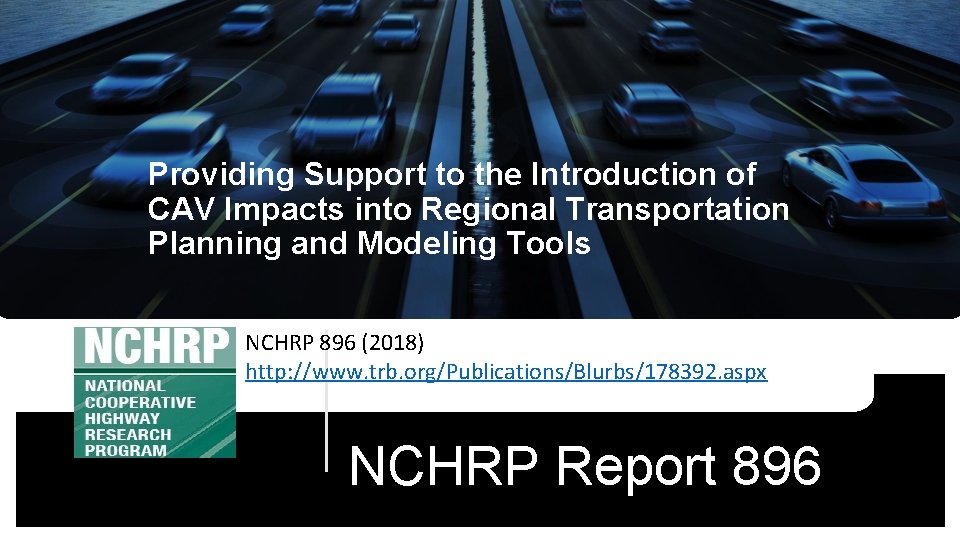 Providing Support to the Introduction of CAV Impacts into Regional Transportation Planning and Modeling