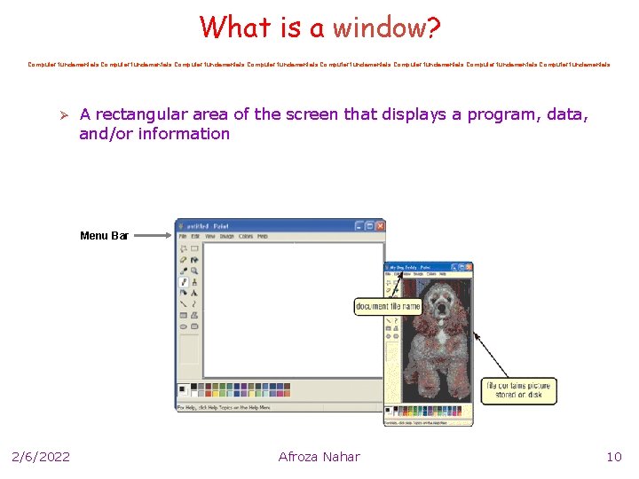 What is a window? Computer fundamentals Computer fundamentals Ø A rectangular area of the