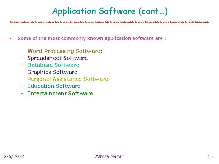 Application Software (cont…) Computer fundamentals Computer fundamentals • Some of the most commonly known