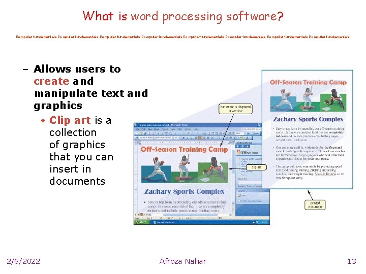 What is word processing software? Computer fundamentals Computer fundamentals – Allows users to create