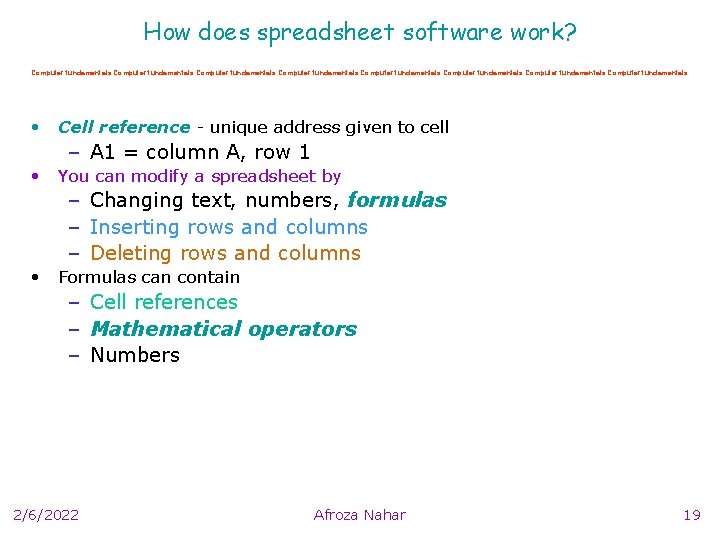 How does spreadsheet software work? Computer fundamentals Computer fundamentals • Cell reference - unique