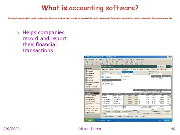 What is accounting software? Computer fundamentals Computer fundamentals Ø 2/6/2022 Helps companies record and