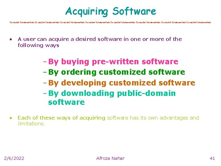 Acquiring Software Computer fundamentals Computer fundamentals • A user can acquire a desired software