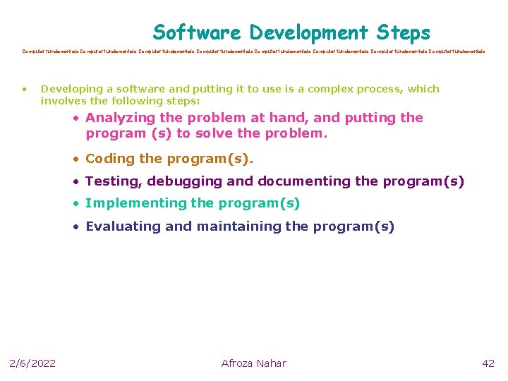 Software Development Steps Computer fundamentals Computer fundamentals • Developing a software and putting it