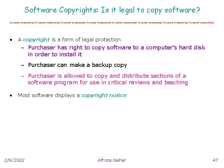 Software Copyrights: Is it legal to copy software? Computer fundamentals Computer fundamentals • A