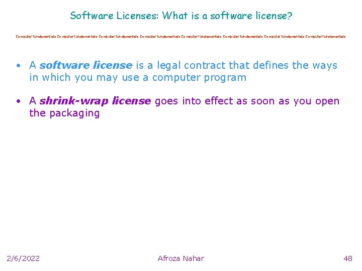 Software Licenses: What is a software license? Computer fundamentals Computer fundamentals • A software