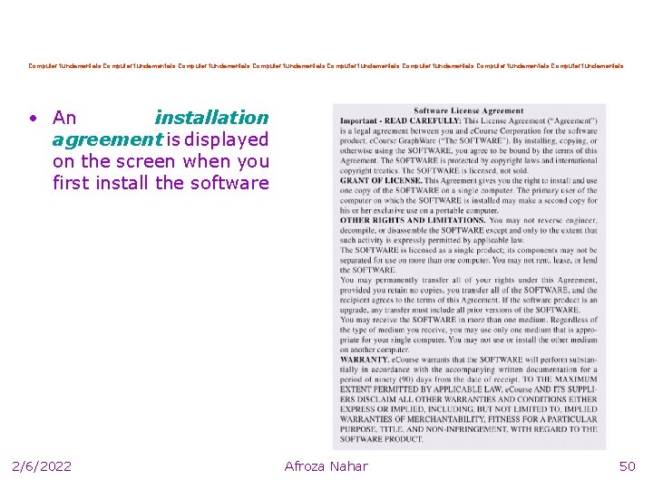 Computer fundamentals Computer fundamentals • An installation agreement is displayed on the screen when