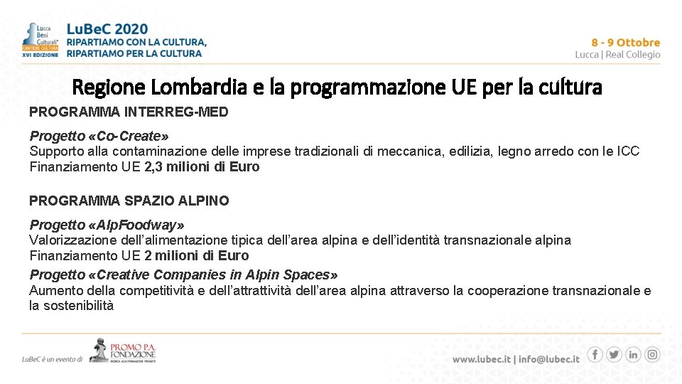 Regione Lombardia e la programmazione UE per la cultura PROGRAMMA INTERREG-MED Progetto «Co-Create» Supporto