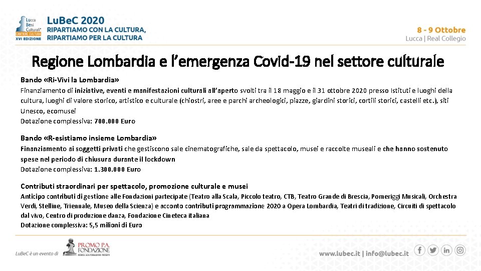 Regione Lombardia e l’emergenza Covid-19 nel settore culturale Bando «Ri-Vivi la Lombardia» Finanziamento di