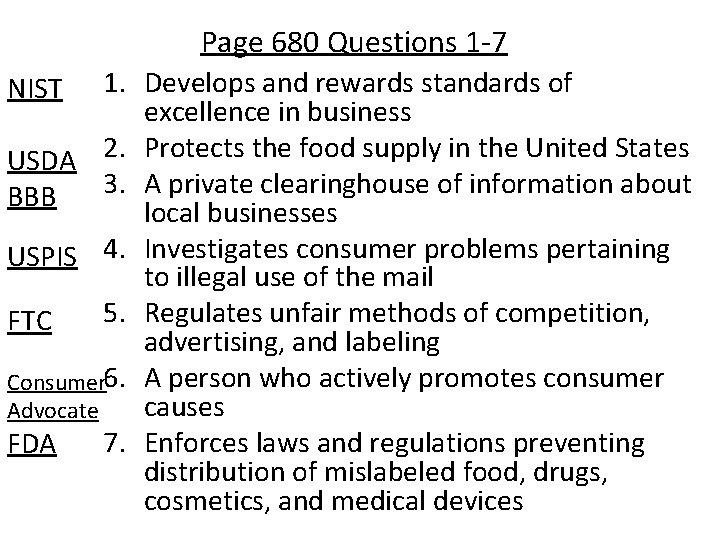 Page 680 Questions 1 -7 1. Develops and rewards standards of excellence in business