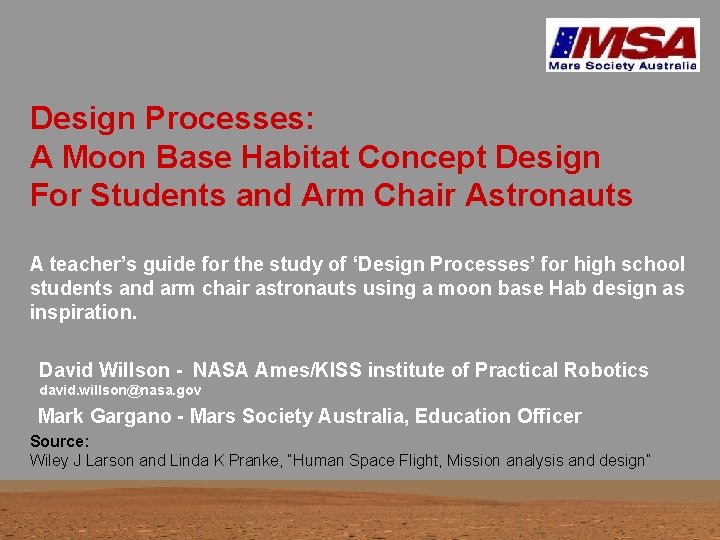 Design Processes: A Moon Base Habitat Concept Design For Students and Arm Chair Astronauts