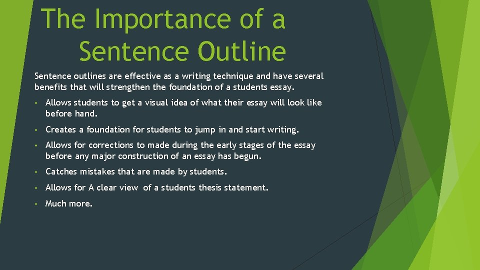 The Importance of a Sentence Outline Sentence outlines are effective as a writing technique