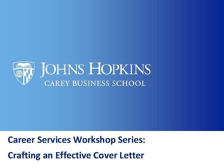 Career Services Workshop Series: Crafting an Effective Cover Letter 