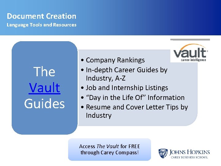 Document Creation Language Tools and Resources The Vault Guides • Company Rankings • In-depth