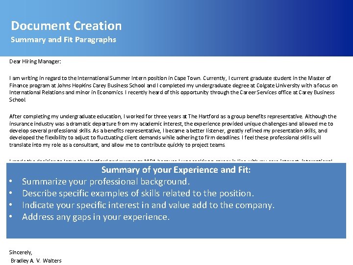 Document Creation Summary and Fit Paragraphs Dear Hiring Manager: I am writing in regard