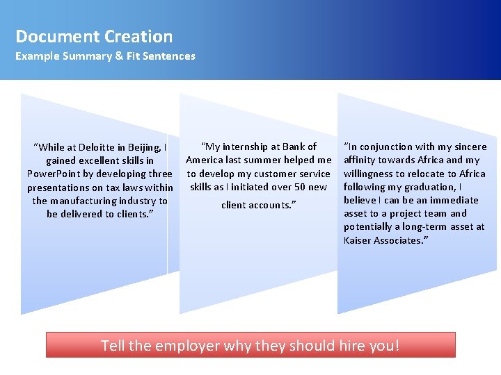 Document Creation Example Summary & Fit Sentences “While at Deloitte in Beijing, I gained