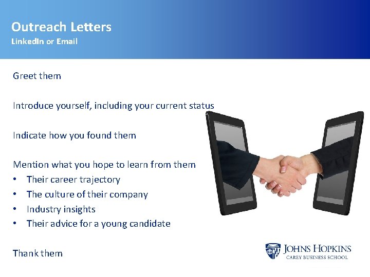 Outreach Letters Linked. In or Email Greet them Introduce yourself, including your current status