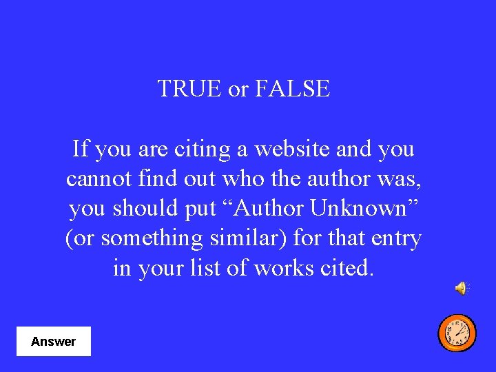 TRUE or FALSE If you are citing a website and you cannot find out