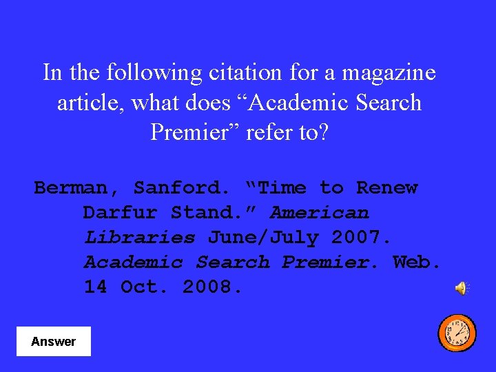 In the following citation for a magazine article, what does “Academic Search Premier” refer