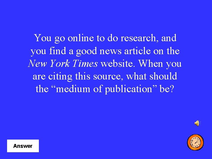 You go online to do research, and you find a good news article on
