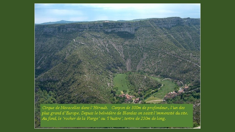 Cirque de Navacelles dans l’Hérault. Canyon de 300 m de profondeur. , l’un des