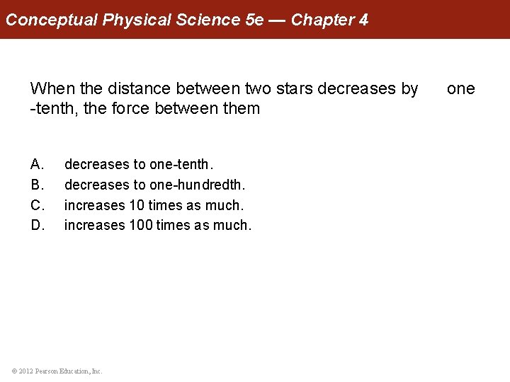 Conceptual Physical Science 5 e — Chapter 4 When the distance between two stars