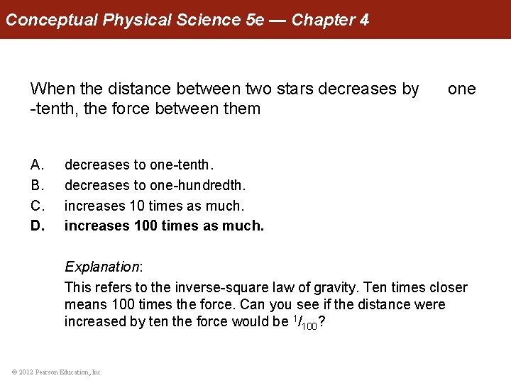 Conceptual Physical Science 5 e — Chapter 4 When the distance between two stars