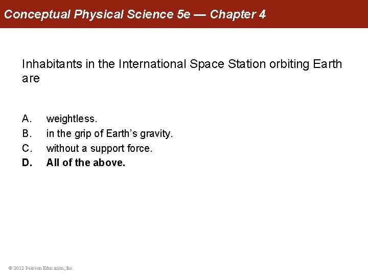 Conceptual Physical Science 5 e — Chapter 4 Inhabitants in the International Space Station