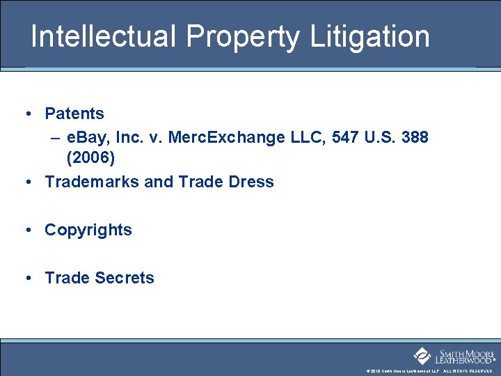 Intellectual Property Litigation • Patents – e. Bay, Inc. v. Merc. Exchange LLC, 547