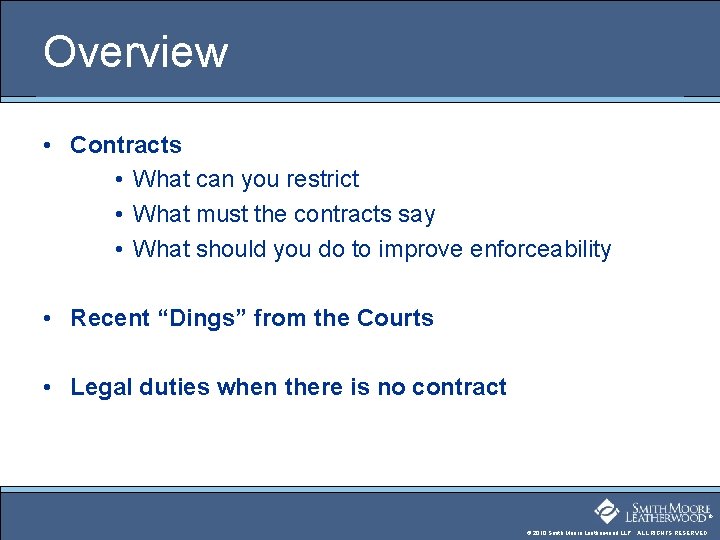 Overview • Contracts • What can you restrict • What must the contracts say