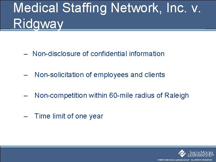 Medical Staffing Network, Inc. v. Ridgway – Non-disclosure of confidential information – Non-solicitation of