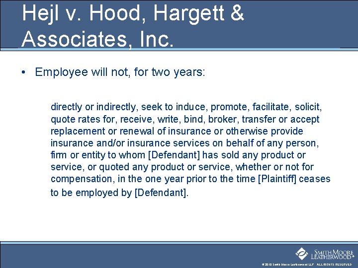 Hejl v. Hood, Hargett & Associates, Inc. • Employee will not, for two years: