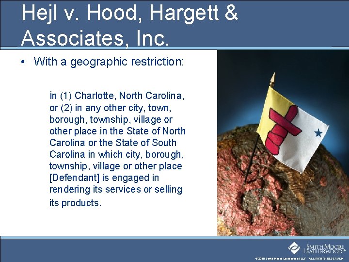 Hejl v. Hood, Hargett & Associates, Inc. • With a geographic restriction: in (1)