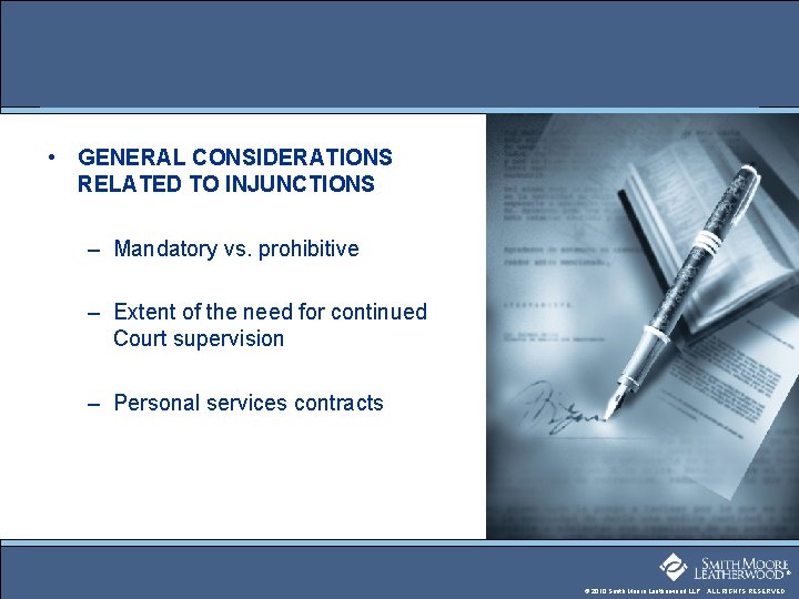  • GENERAL CONSIDERATIONS RELATED TO INJUNCTIONS – Mandatory vs. prohibitive – Extent of