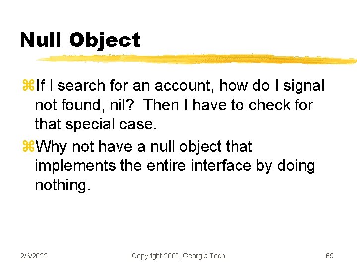 Null Object z. If I search for an account, how do I signal not