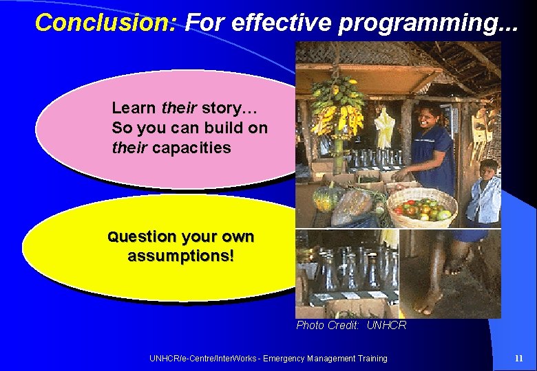 Conclusion: For effective programming. . . Learn their story… So you can build on